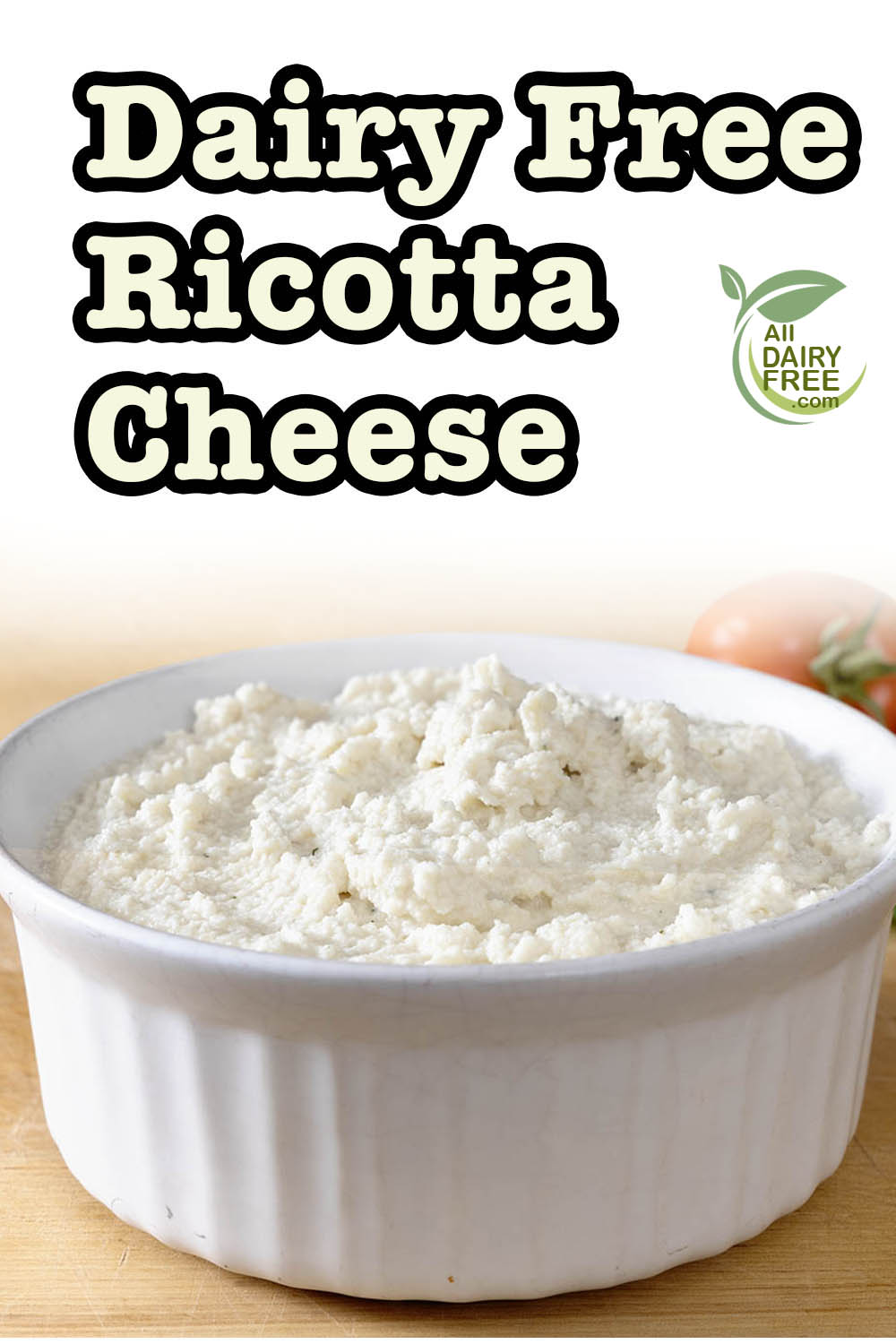 Dairy Free & Lactose Free Ricotta Cheese